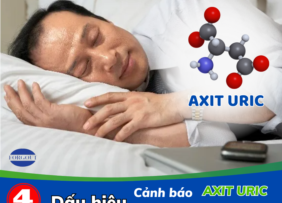 4 dấu hiệu cảnh báo Axit Uric tăng cao khi ngủ